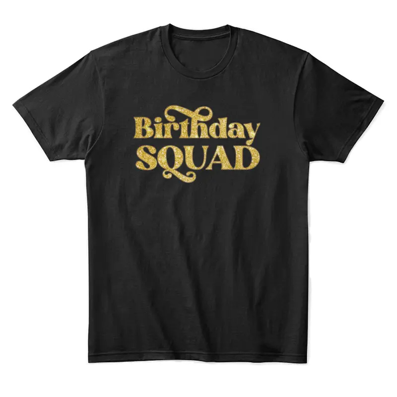 Birthday Squad Crew Gold Party Unisex Staple T-Shirt