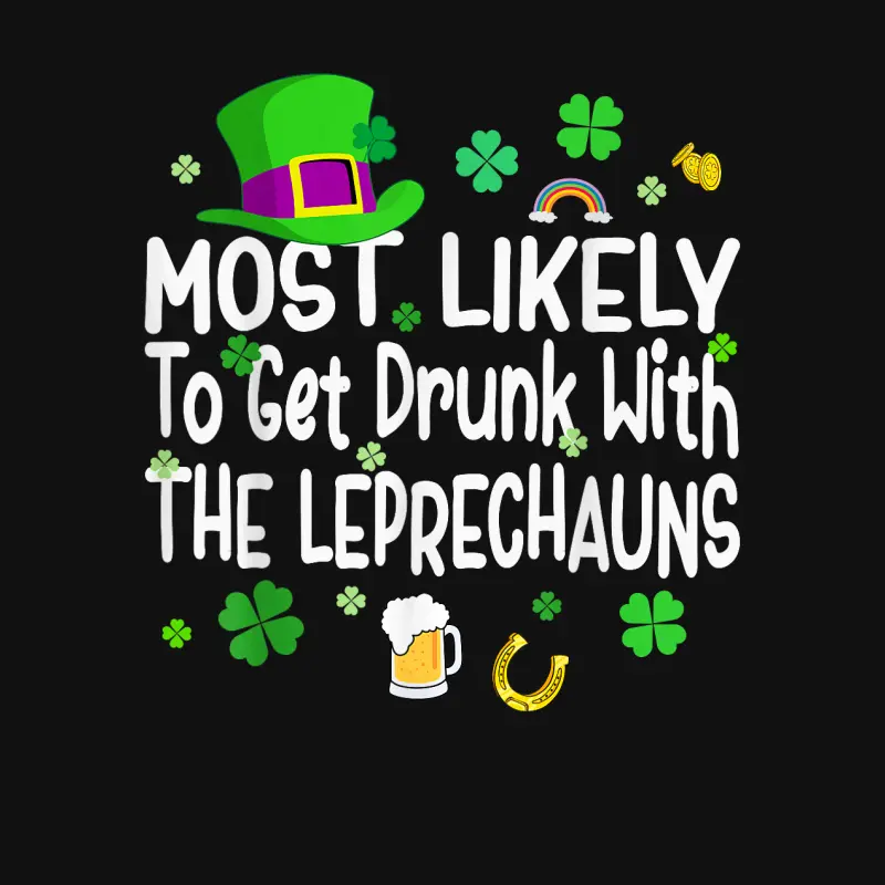 St Patricks Day Most Likely To Get Drunk With The Leprechaun Baby Onesie