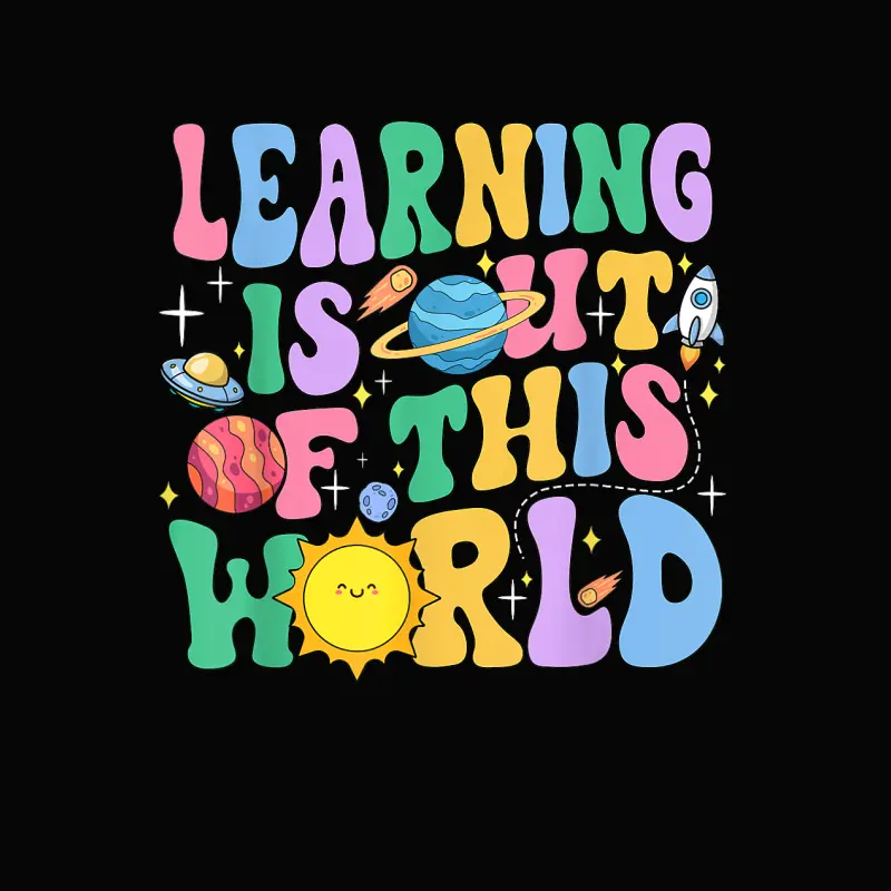 Learning Is Out Of This World Solar System Science Teacher Toddler Staple T-Shirt