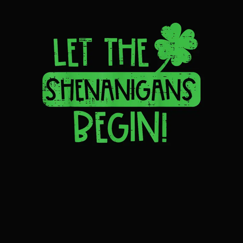 St Patricks Day Let The Shenanigans Begin Men Women Kids Toddler Staple T-Shirt