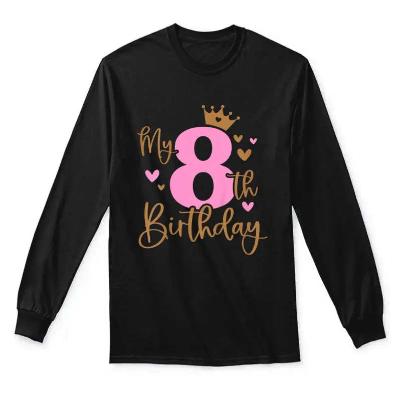 Kids My 8Th Birthday Girl 8 Years Old Bday Party Matching Unisex Long Sleeve T-Shirt
