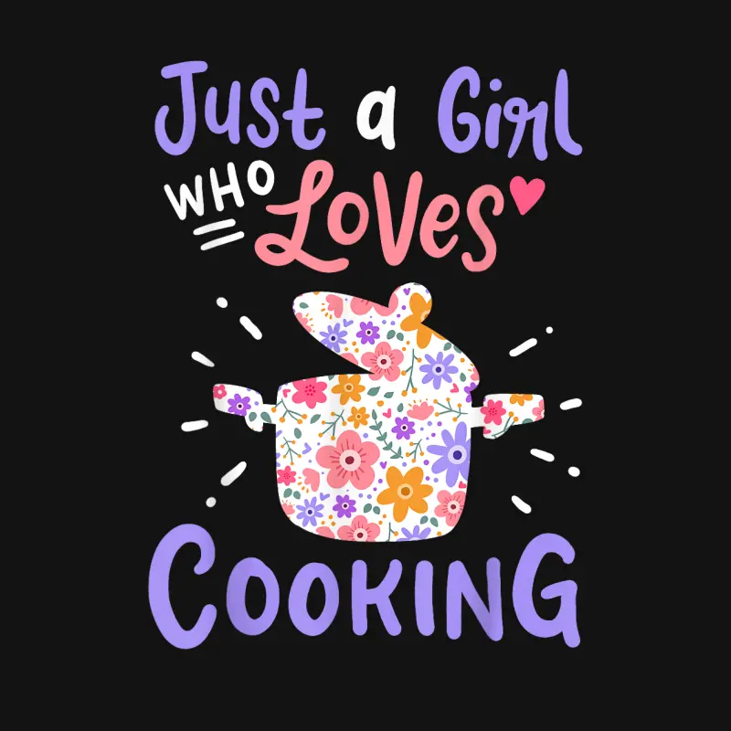 Cooking Just A Girl Who Loves Cooking Gift For Chef Cooks Unisex Long Sleeve T-Shirt