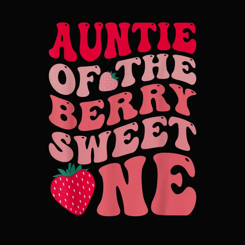Auntie Of The Berry Sweet One Strawberry First Birthday Toddler Staple T-Shirt