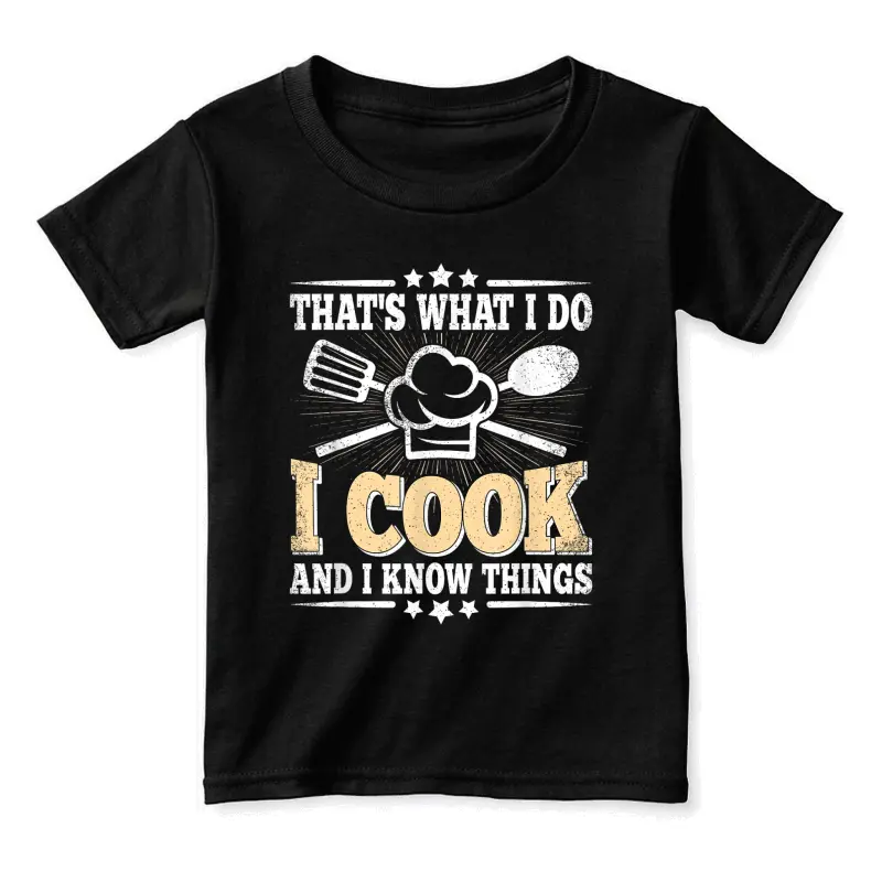 That's What I Do I Cook And I Know Things Funny Cooking Toddler Staple T-Shirt