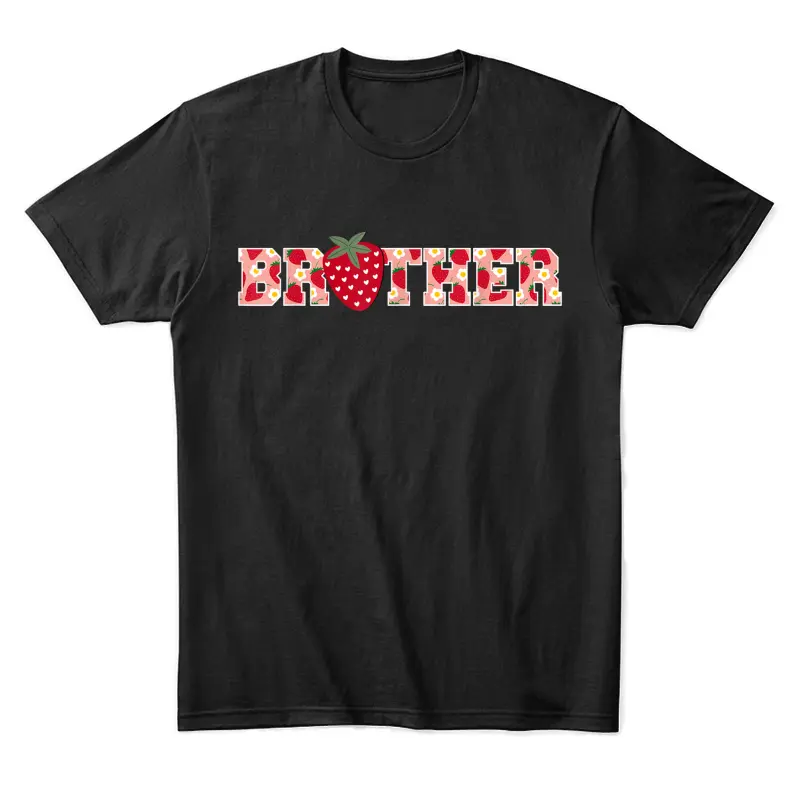 Funny Strawberry Brother Fruit 1St Birthday Family Matching Unisex Staple T-Shirt