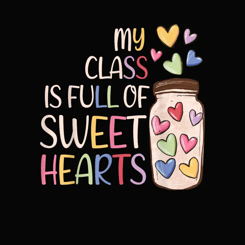 My Class Is Full Of Sweethearts Teacher Valentines Day Toddler Staple T-Shirt