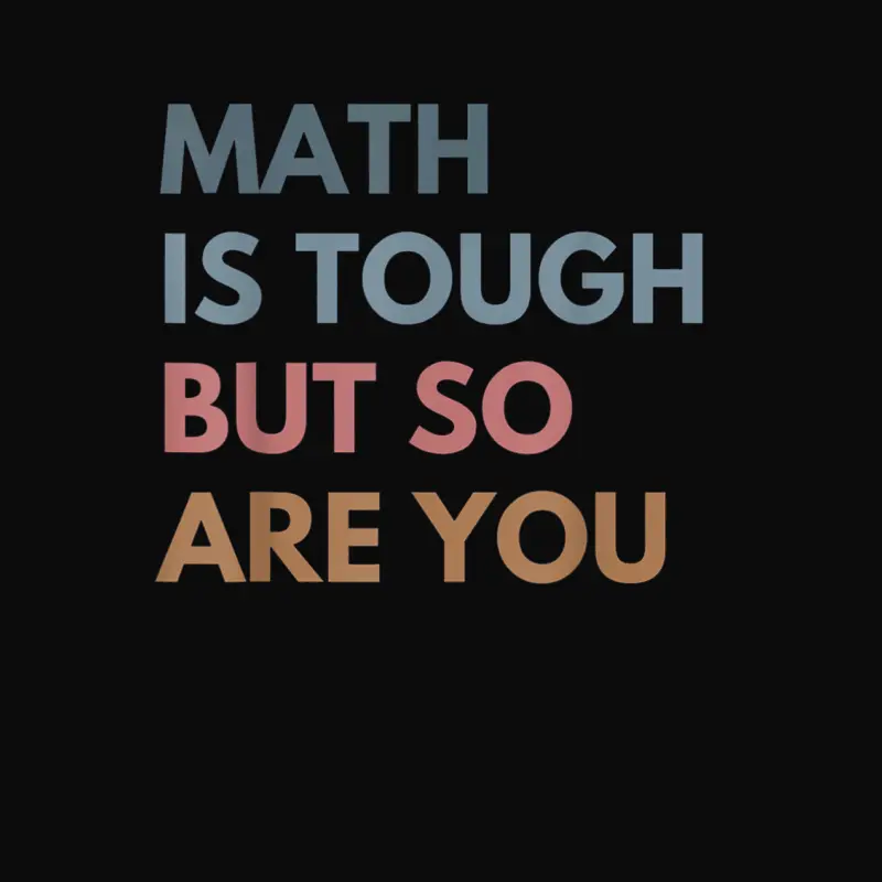 Women Math Is Tough But So Are You Math Teacher Mathematics Unisex Staple T-Shirt