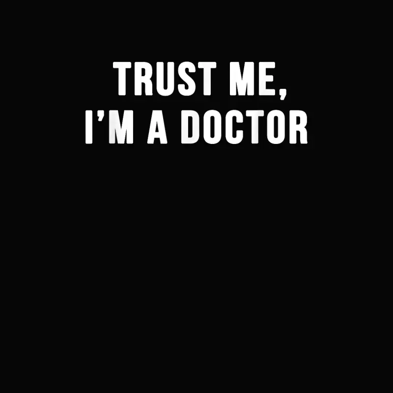 Trust Me I'm A Doctor Shirt Funny Doctor Tee Shirt Toddler Staple T-Shirt