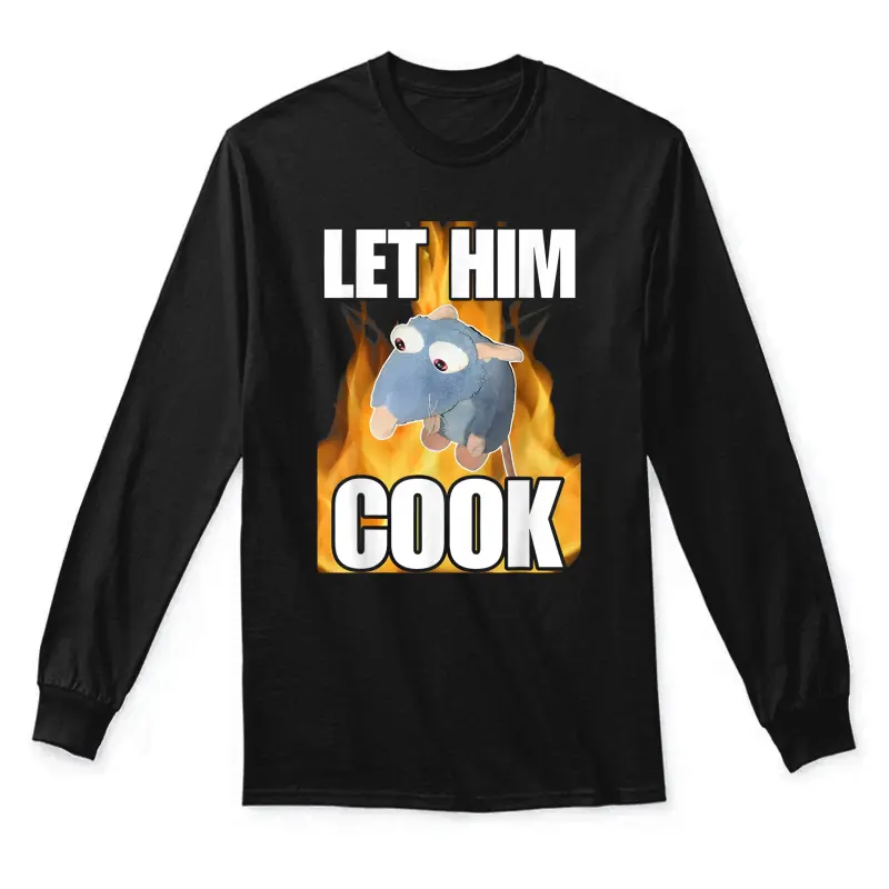 Rat Let Him Cook Funny For Men Women Unisex Long Sleeve T-Shirt