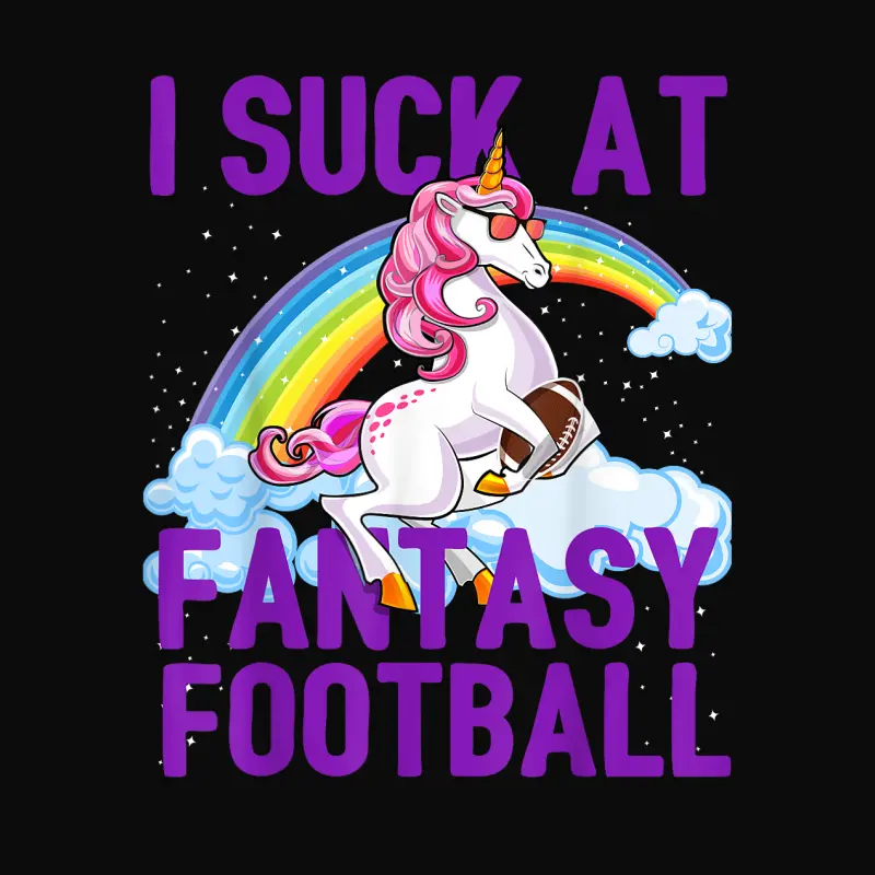 I Suck At Fantasy Football Unicorn Rainbow Loser Men Gift Unisex Staple T-Shirt