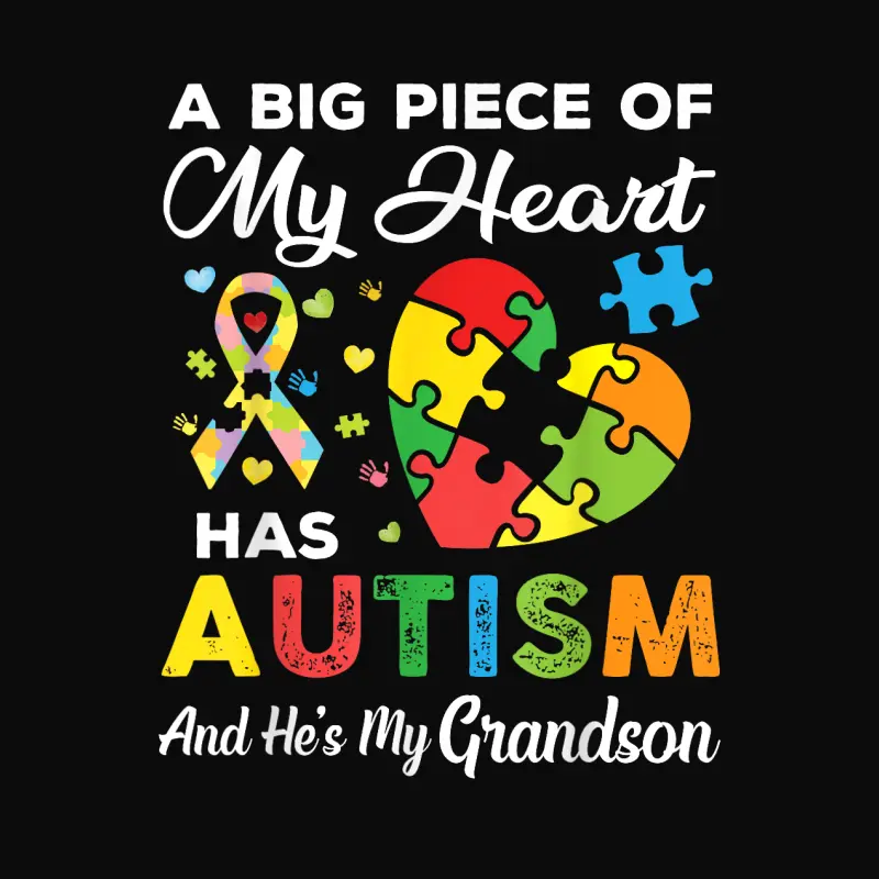 A Big Piece Of My Heart Has Autism And He's My Grandson Unisex Staple T-Shirt