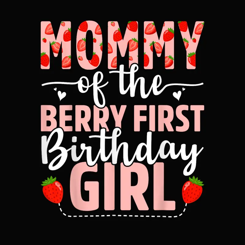 Mommy Of The Berry First Birthday Girl Sweet Strawberry Toddler Staple T-Shirt