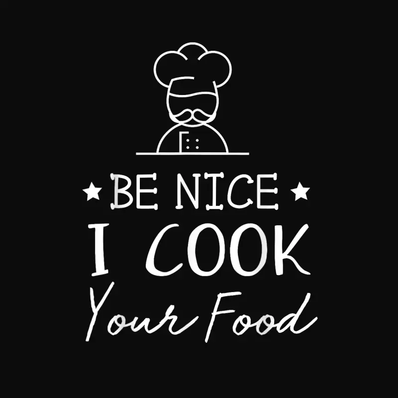 Sous Chef T Shirts Funny Food Tee Be Nice I Cook Your Food Unisex Staple T-Shirt
