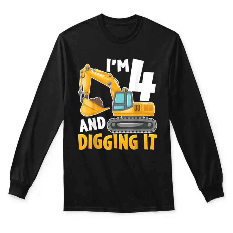 I'm Four 4 Year Old 4Th Birthday Boy Excavator Construction Unisex Long Sleeve T-Shirt