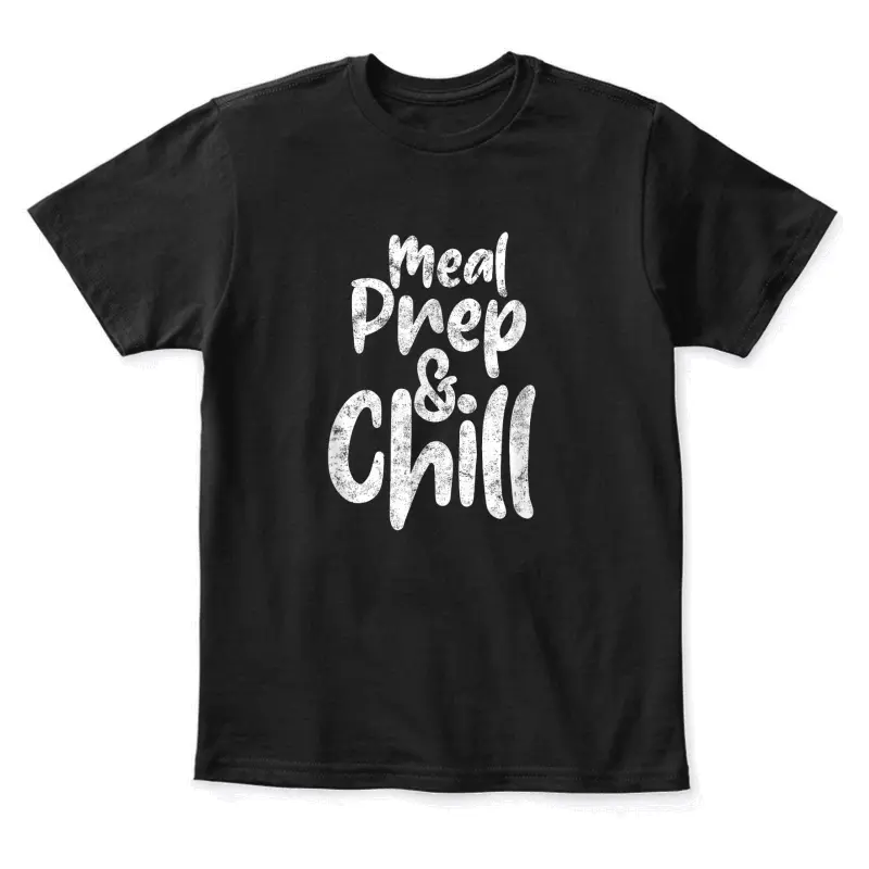 Meal Prep And Chill Preperation Cooking Chef Cook Youth Staple T-Shirt