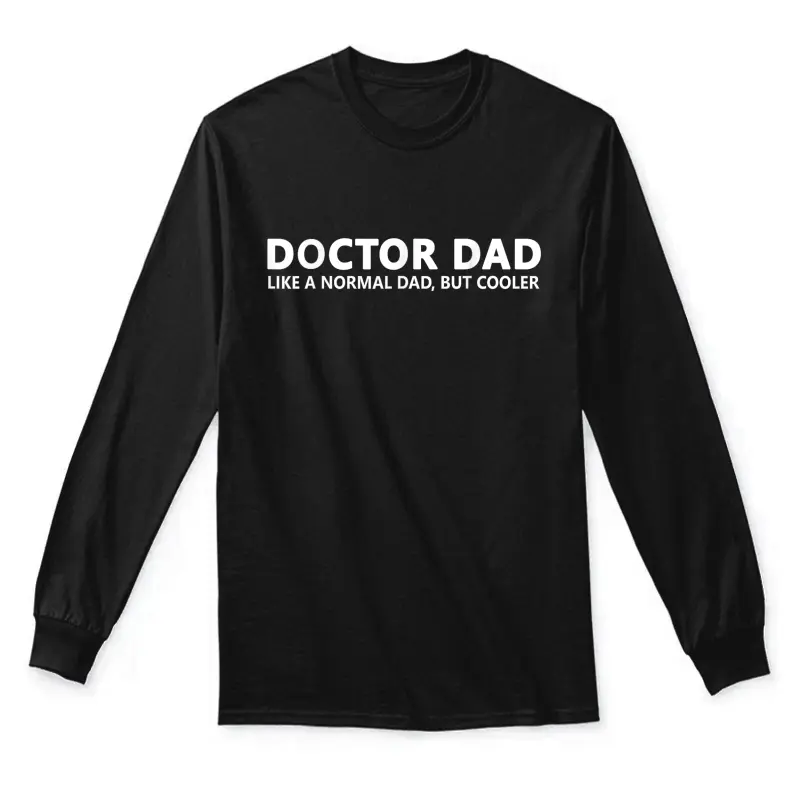 Funny Doctor Father Doctor Dad Unisex Long Sleeve T-Shirt
