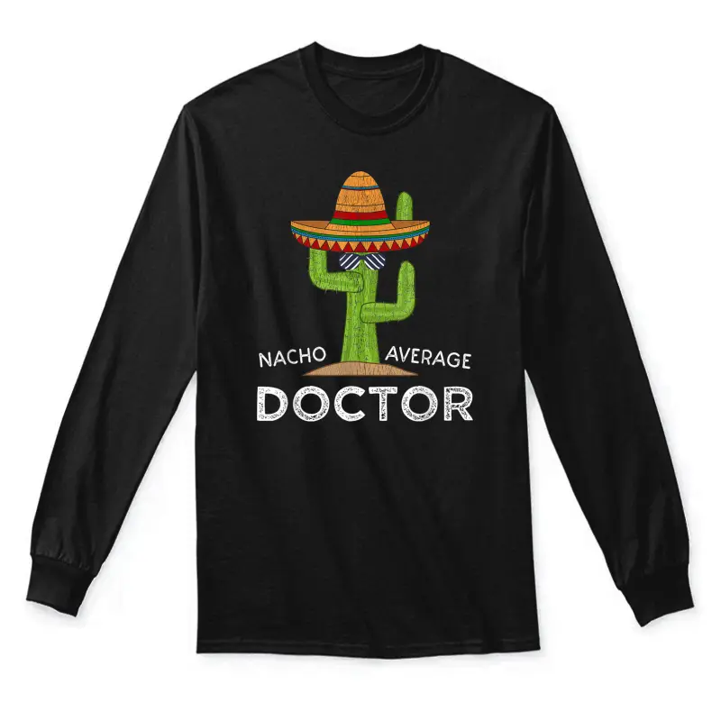 Fun Saying Funny Doctor Humor Unisex Long Sleeve T-Shirt