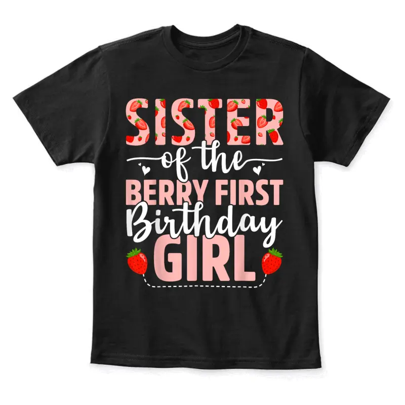 Sister Of The Berry First Birthday Girl Sweet Strawberry Youth Staple T-Shirt