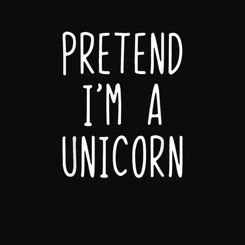 Pretend I'm A Unicorn Costume Halloween Lazy Easy Unisex Staple T-Shirt