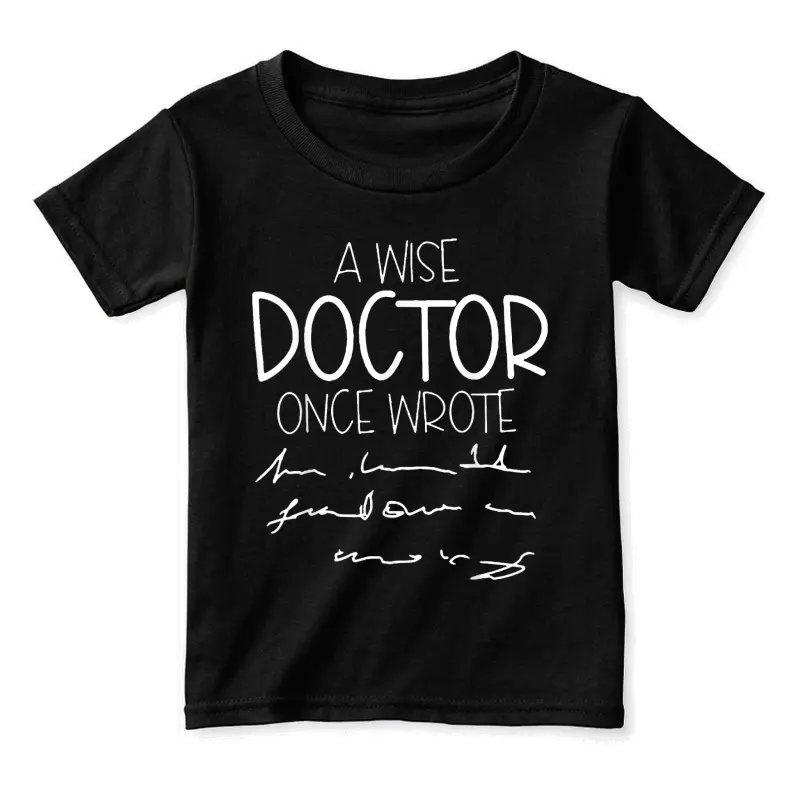 A Wise Doctor Once Wrote Toddler Staple T-Shirt
