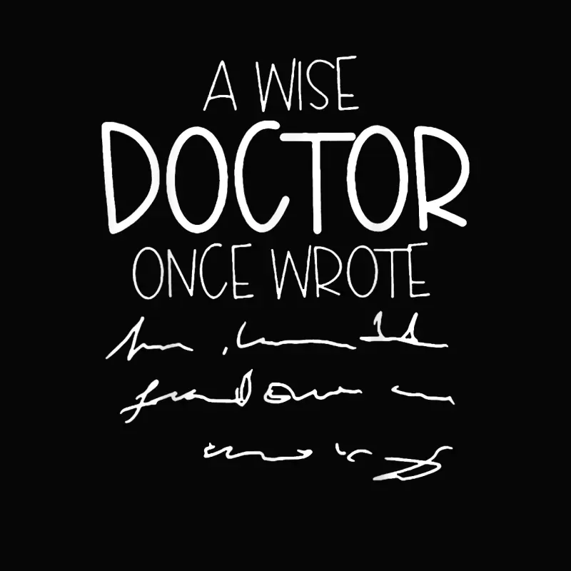 A Wise Doctor Once Wrote Toddler Staple T-Shirt