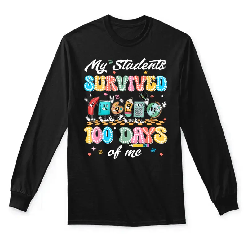 Students Survived 100 Days Of Me 100Th Day Of School Teacher Unisex Long Sleeve T-Shirt