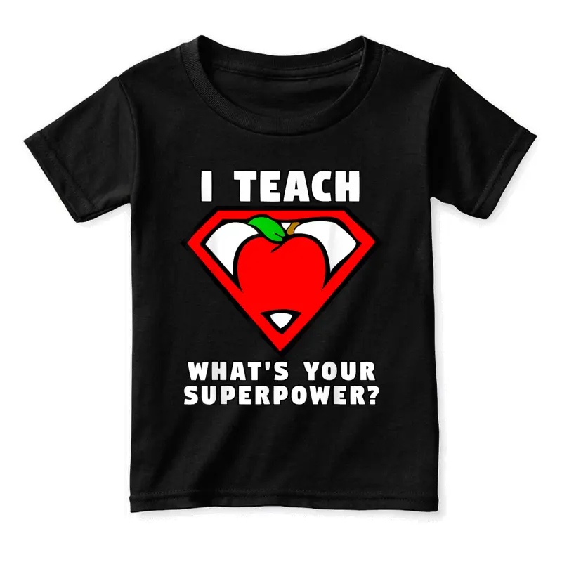I Teach What's Your Superpower Superhero Teacher Apple Shirt Toddler Staple T-Shirt