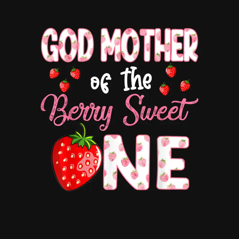 God Mother Of The Berry Sweet One Strawberry First Birthday Baby Onesie