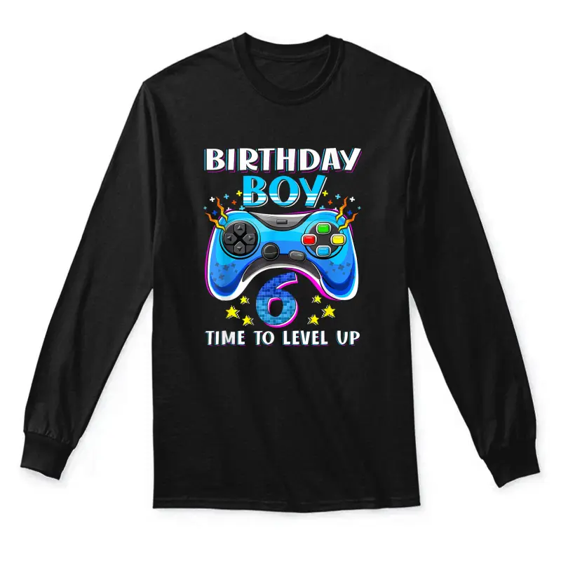 Birthday Boy Time To Level Up Gamer Video Game 6 Years Old Unisex Long Sleeve T-Shirt