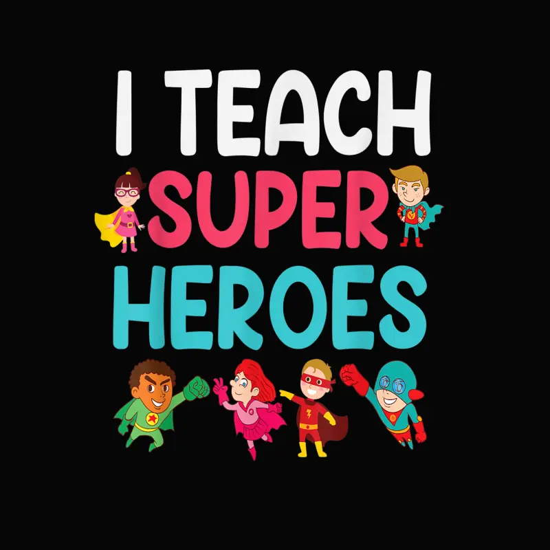 I Teach Super Heroes Toddler Staple T-Shirt