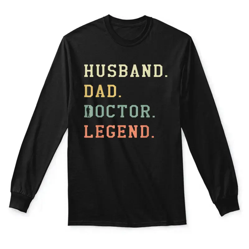 Husband Dad Doctor Legend Retro Physician Medical Unisex Long Sleeve T-Shirt