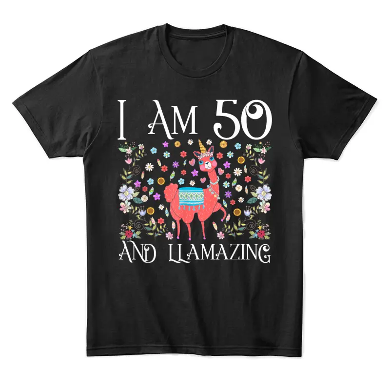 I Am 50 Years Old And Llamazing Llama Happy 50Th Birthday Unisex Staple T-Shirt