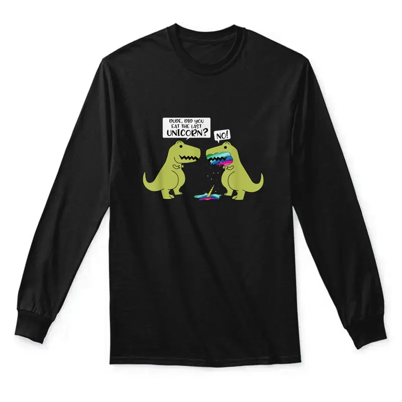 Funny Did You Eat The Last Unicorn Dinosaur Short Sleeve Unisex Long Sleeve T-Shirt