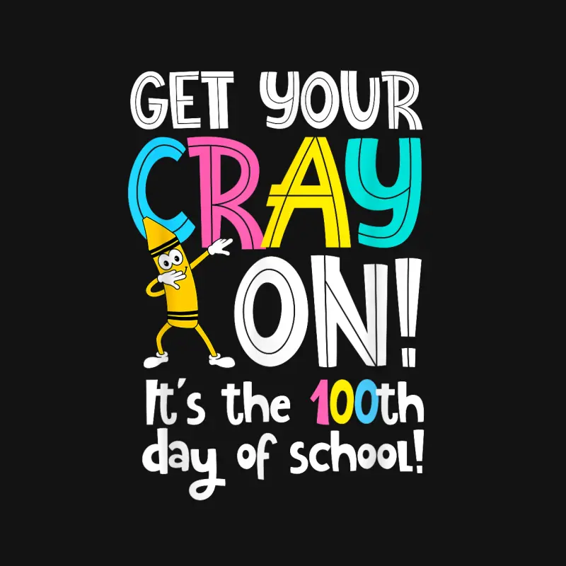 100Th Day Of School Get Your Cray On Funny Teacher Youth Staple T-Shirt