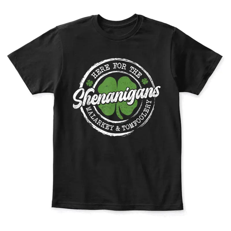 Here For The Shenanigans St Patricks Day Men Women Youth Staple T-Shirt