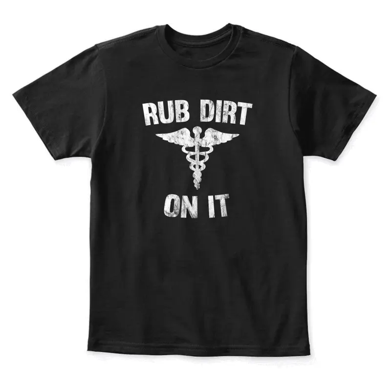 Rub Dirt On It Funny Medical Youth Staple T-Shirt