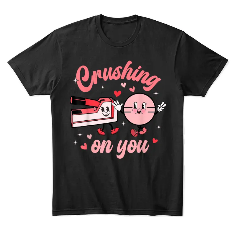 Funny Crushing On You Nursing Medical Valentines Day Women Unisex Staple T-Shirt