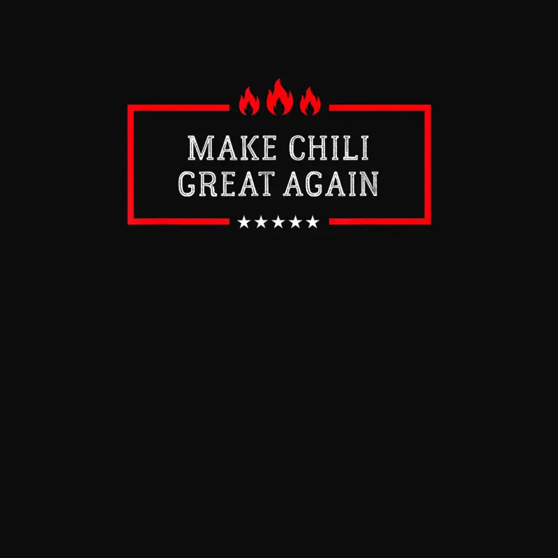 Make Chili Great Again - Funny Chili Cook Off Gift Unisex Staple T-Shirt