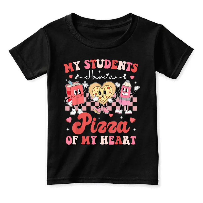Teacher Valentines Day My Students Have A Pizza Of My Heart Toddler Staple T-Shirt