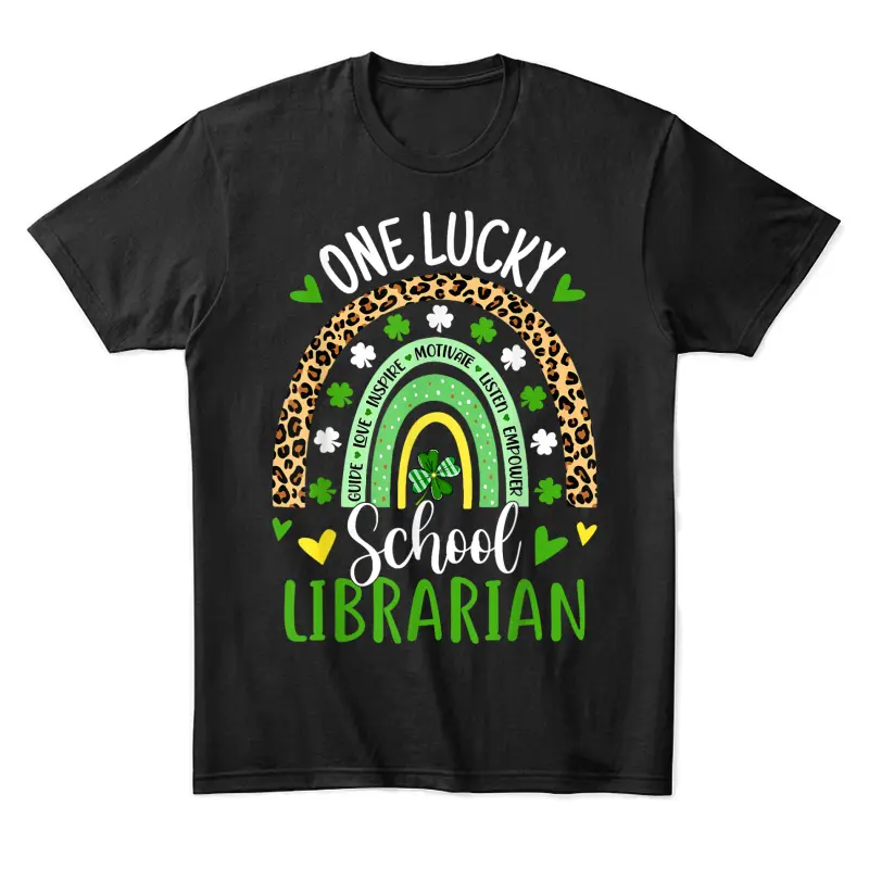 One Lucky School Librarian Rainbow St Patricks Day Unisex Staple T-Shirt
