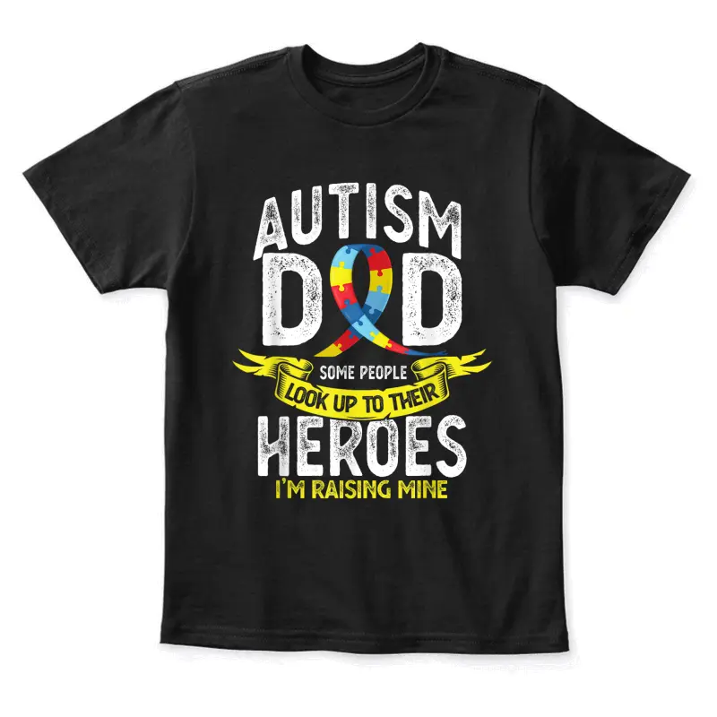 Autism Dad Some People Look Up To Their Heroes Autism Youth Staple T-Shirt