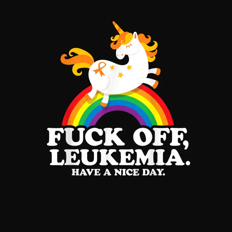 Leukemia Cancer Quote Funny Fuck Off Leukemia Slogan Unicorn Unisex Staple T-Shirt