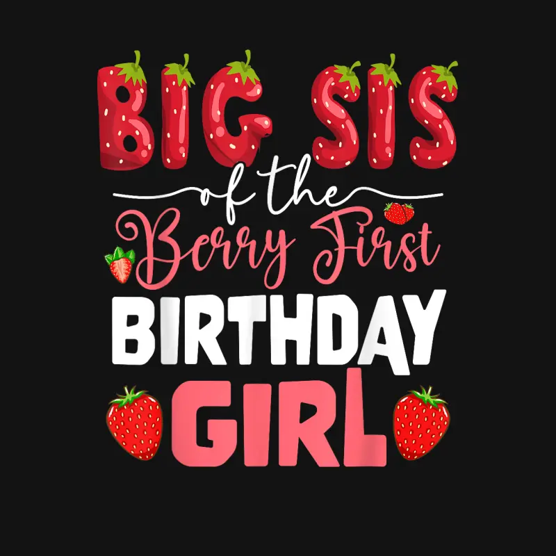 Big Sis Of The Berry First Bday Of Girl Strawberry Sister Unisex Long Sleeve T-Shirt