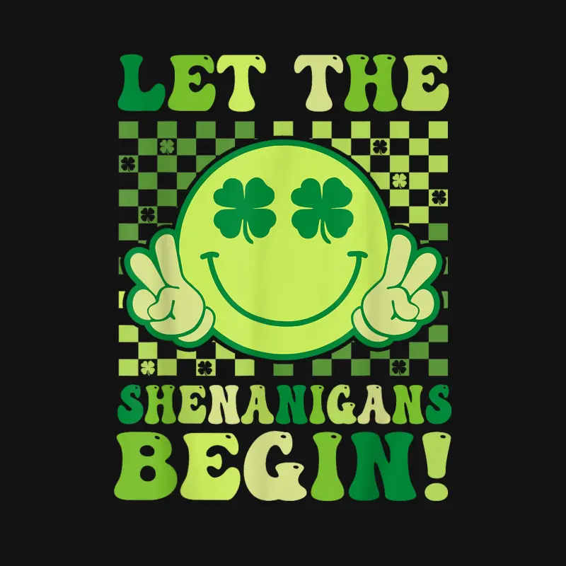 Let The Shenanigans Begin Funny Clovers St Patrick's Day Unisex Long Sleeve T-Shirt