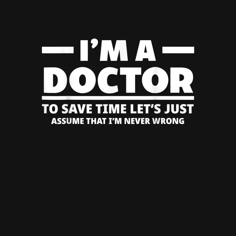 I'm A Doctor Never Wrong Funny Docor Medical Student Youth Staple T-Shirt