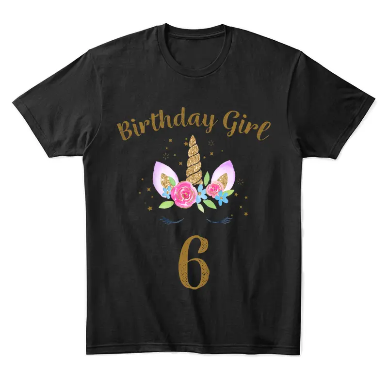Kids 6Th Birthday Girl Unicorn Shirt 6Th Birthday Outfit Unisex Staple T-Shirt