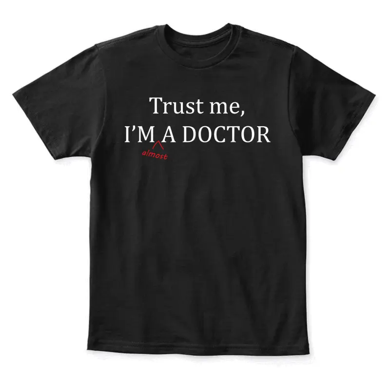 Trust Me I'm Almost A Doctor - Funny Pre Med Student Gift | Youth Staple T-Shirt