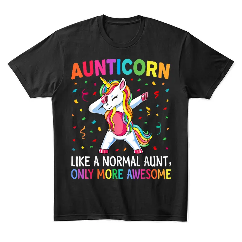Aunticorn Like An Aunt Only Awesome Dabbing Unicorn Unisex Staple T-Shirt