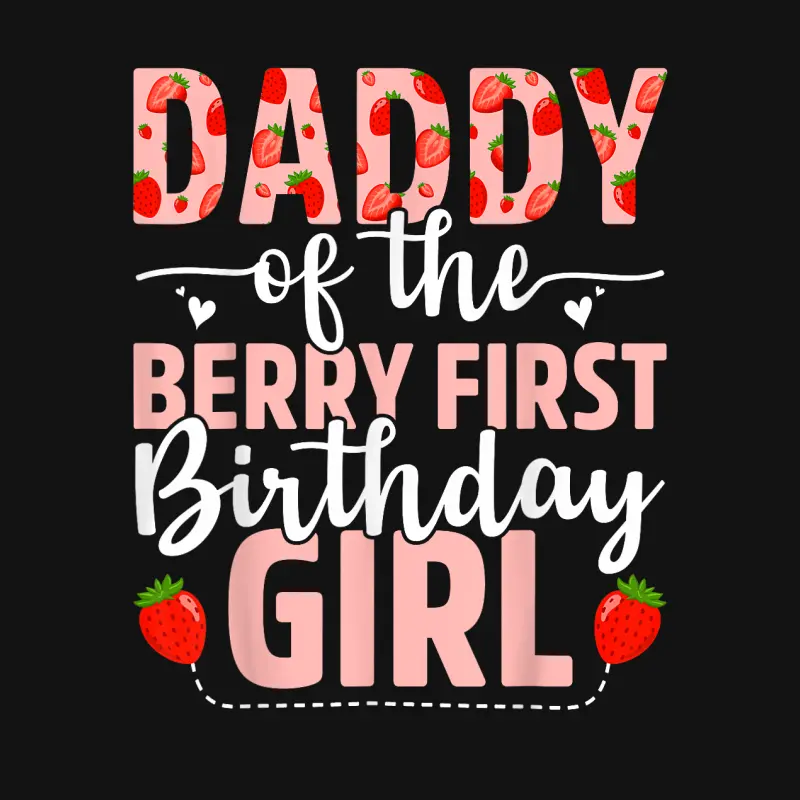 Daddy Of The Berry First Birthday Girl Sweet Strawberry Youth Staple T-Shirt