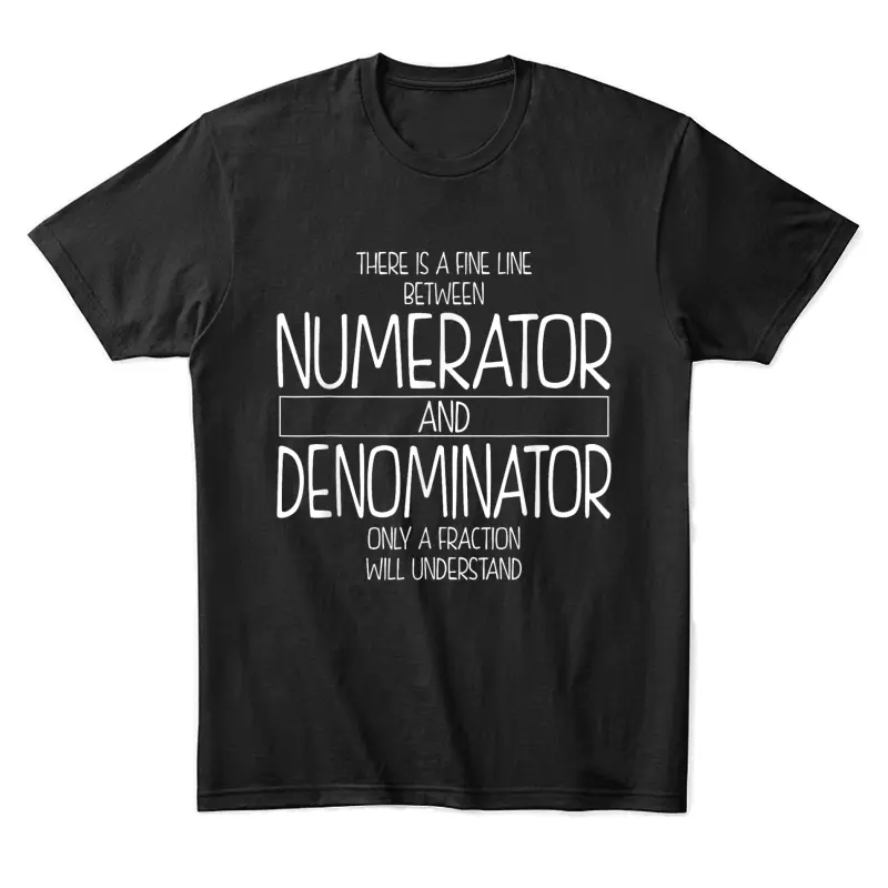 Funny Math Teacher Joke Men Women Fun Best Math Quotes Tee Unisex Staple T-Shirt
